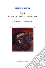 La poetica del silenzio di Dio. Il libro delle lamentazioni libro