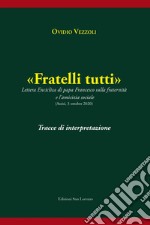 «Fratelli tutti». Tracce di interpretazione libro