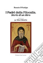 I Padri della Filocalia. Storia di un libro libro