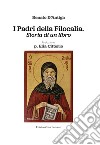 I Padri della Filocalia. Storia di un libro libro di D'Antiga Renato