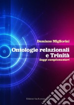 Ontologie relazionali e trinità. Saggi complementari libro