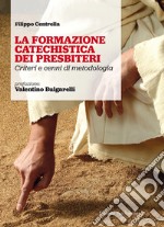 La formazione catechistica dei presbiteri. Criteri e cenni di metodologia