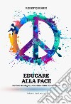 Educare alla pace libro di Romio Roberto