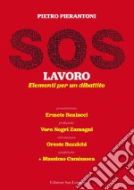 SOS lavoro. Elementi per un dibattito libro