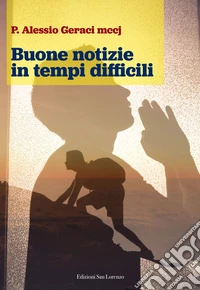 Buone notizie in tempi difficili