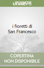 i fioretti di San Francesco libro