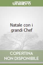 Natale con i grandi Chef libro