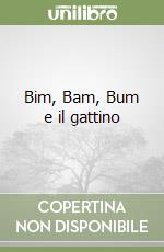 Bim, Bam, Bum e il gattino