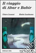 Il viaggio di Abar e Babir libro