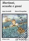 Marinai, scuola e guai libro