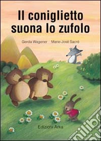 Il coniglietto suona lo zufolo libro