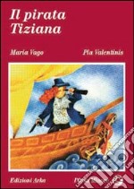 Il pirata Tiziana libro