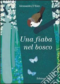 Una fiaba nel bosco libro