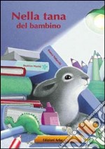 Nella tana del bambino libro