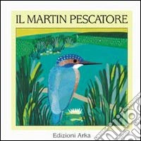 Il martin pescatore libro