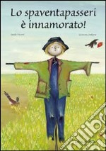 Lo spaventapasseri è innamorato libro