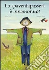 Lo spaventapasseri è innamorato libro