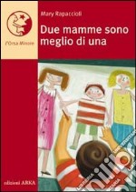 Due mamme sono meglio di una libro