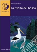 La rivolta del bosco. Ediz. illustrata