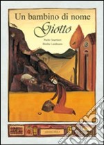 Un Bambino di nome Giotto libro