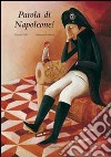 Parola di Napoleone! Ediz. illustrata libro di Sfilli Claudia Morea Valentina