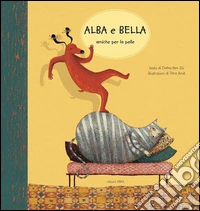 Alba e bella amiche per la pelle libro