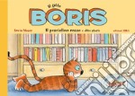 Il gatto Boris. Il pesciolino rosso e altre storie. Ediz. a colori libro