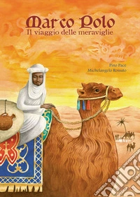 Marco Polo. Il viaggio delle meraviglie