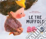 Le tre muffole. Ediz. a colori