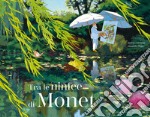 Tra le ninfee di Monet. Ediz. a colori libro