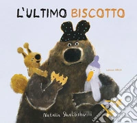 L'ultimo biscotto. Ediz. a colori libro
