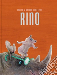 Rino. Ediz. a colori libro