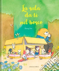 La sala da tè nel bosco. Ediz. a colori libro