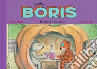 Il gatto Boris. La zucca e altre storie. Ediz. a colori libro