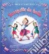 Scarpette da ballo. Ediz. a colori libro