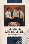 Atlante dei Beatles libro