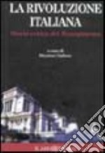 La rivoluzione italiana. Storia critica del Risorgimento libro