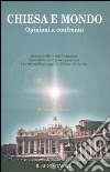 Chiesa e mondo. Opinioni a confronto libro