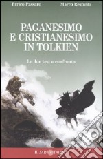 Paganesimo e cristianesimo in Tolkien. Le due tesi a confronto libro