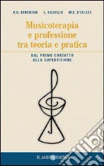 Musicoterapia e professione tra teoria e pratica libro