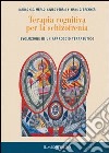 Terapia cognitiva per la schizofrenia libro