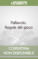 Pallavolo. Regole del gioco libro