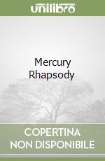 Mercury Rhapsody