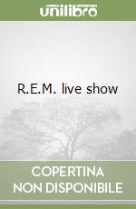 R.E.M. live show libro