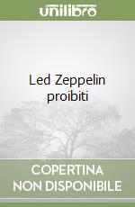 Led Zeppelin proibiti