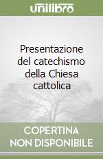 Presentazione del catechismo della Chiesa cattolica libro