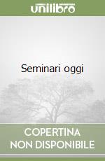 Seminari oggi