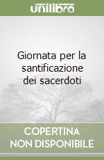 Giornata per la santificazione dei sacerdoti libro