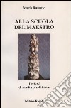 Alla scuola del maestro. Lezioni di santità presbitera libro di Russotto Mario