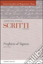 Scritti. Annibale Maria di Francia. Vol. 1: Preghiere al Signore (1873-1912) libro